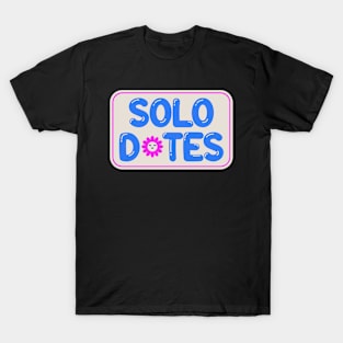 Solo Dates - Self Love T-Shirt